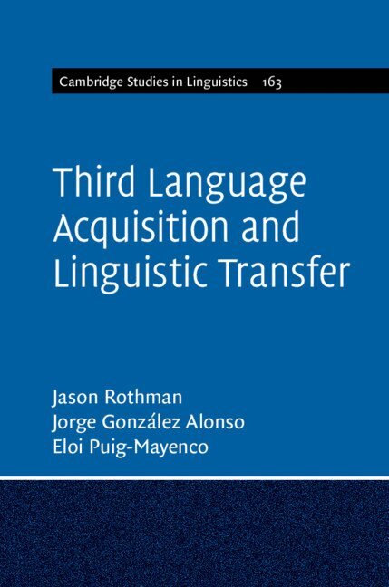 Jason Rothman, Jorge González Alonso, Eloi Puig-Mayenco - Third Language Acquisition and Linguistic Transfer, Inbunden