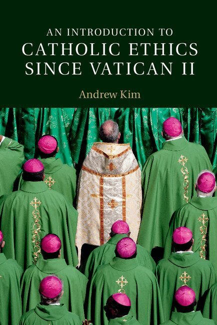 Andrew Kim - An Introduction to Catholic Ethics since Vatican II, Inbunden