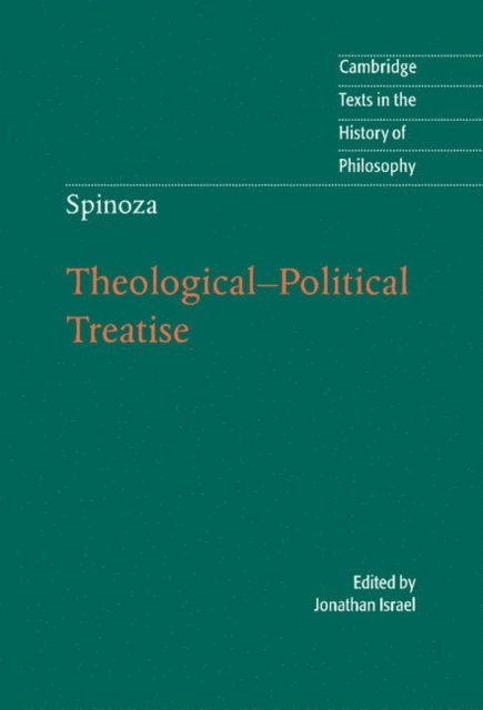 Michael Silverthorne, Jonathan Israel - Spinoza: Theological-Political Treatise, E-bok