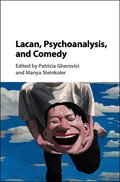 Lacan, Psychoanalysis, and Comedy