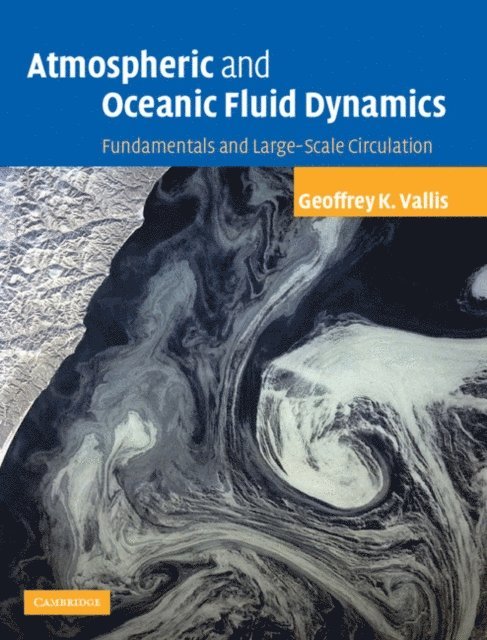 Geoffrey K. Vallis - Atmospheric and Oceanic Fluid Dynamics, E-bok