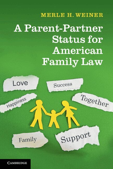 Merle H. Weiner - A Parent-Partner Status for American Family Law, Inbunden. Tillgänglighet: Lägg i varukorg