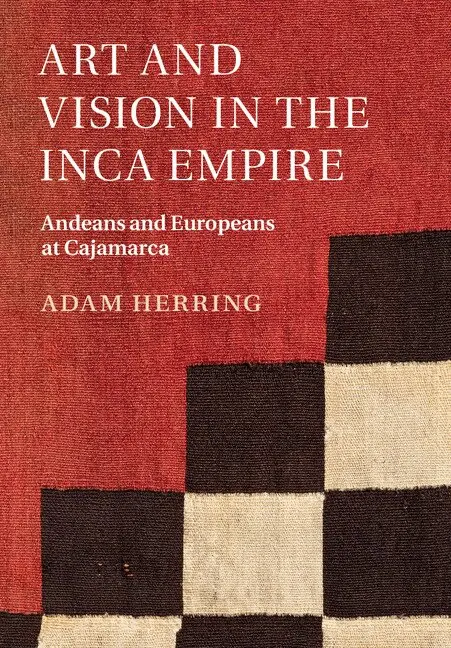 Adam Herring - Art and Vision in the Inca Empire, Inbunden. Tillgänglighet: Lägg i varukorg