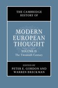Cambridge History of Modern European Thought: Volume 2, The Twentieth Century