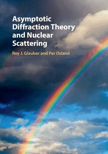 Roy J. Glauber, Per Osland - Asymptotic Diffraction Theory and Nuclear Scattering, Inbunden. Tillgänglighet: Lägg i varukorg