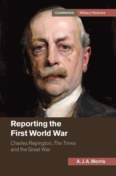 Reporting the First World War av A J A Morris