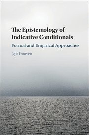 Epistemology of Indicative Conditionals av Igor Douven