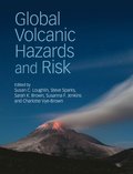 Global Volcanic Hazards and Risk