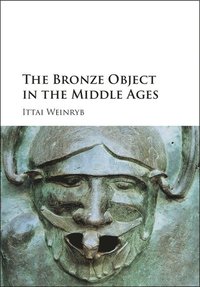 The Bronze Object in the Middle Ages