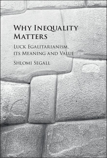 Shlomi Segall - Why Inequality Matters, Inbunden. Tillgänglighet: Lägg i varukorg