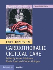 Core Topics in Cardiothoracic Critical Care av Kamen Valchanov, Nicola Jones, Charles W Hogue, Charles W Hogue
