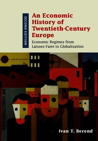 An Economic History of Twentieth-Century Europe