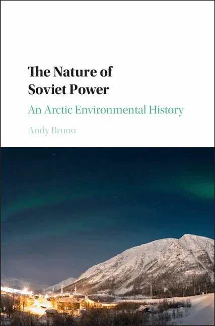 Andy Bruno - The Nature of Soviet Power, Inbunden. Tillgänglighet: Lägg i varukorg