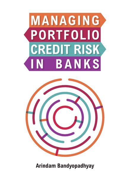 Arindam Bandyopadhyay - Managing Portfolio Credit Risk in Banks, Inbunden. Tillgänglighet: Lägg i varukorg