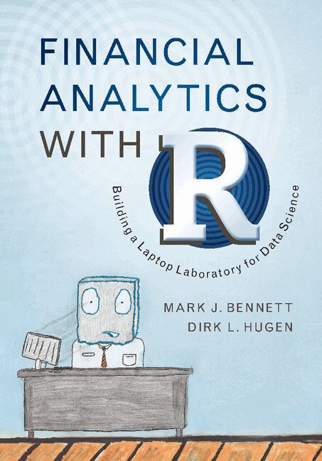 Mark J. Bennett, Dirk L. Hugen - Financial Analytics with R, Inbunden