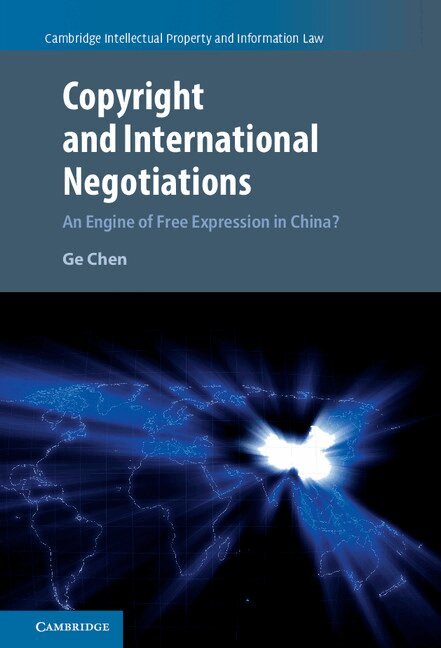 Ge Chen - Copyright and International Negotiations, Inbunden