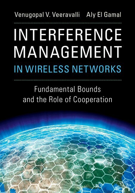 Venugopal V. Veeravalli, Aly El Gamal - Interference Management in Wireless Networks, Inbunden