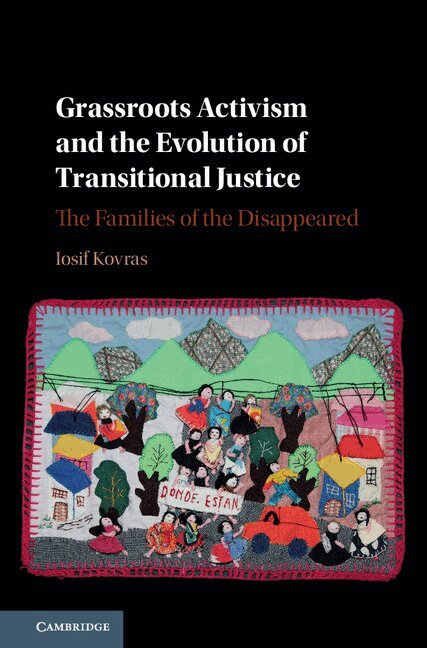 Iosif Kovras - Grassroots Activism and the Evolution of Transitional Justice, Inbunden. Tillgänglighet: Lägg i varukorg