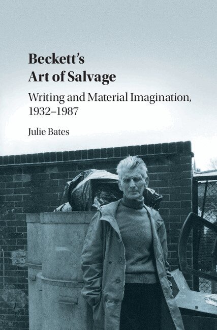 Julie Bates - Beckett's Art of Salvage, Inbunden