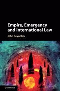 Empire, Emergency and International Law