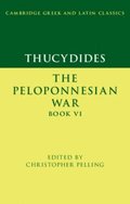Thucydides: The Peloponnesian War Book VI
