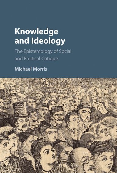 Knowledge and Ideology av Michael Morris