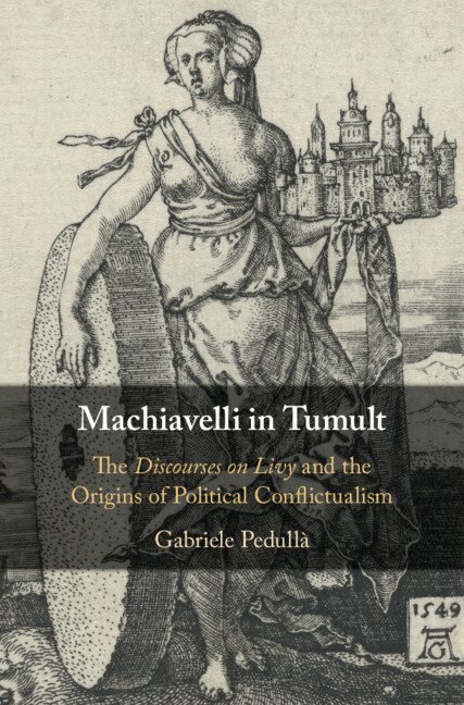 Gabriele Pedull... - Machiavelli in Tumult, Inbunden