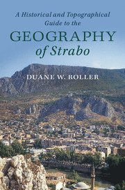 Historical and Topographical Guide to the Geography of Strabo