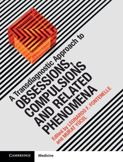 Leonardo F. Fontenelle, Murat Yücel - A Transdiagnostic Approach to Obsessions, Compulsions and Related Phenomena, Inbunden