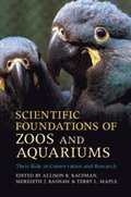 Scientific Foundations of Zoos and Aquariums