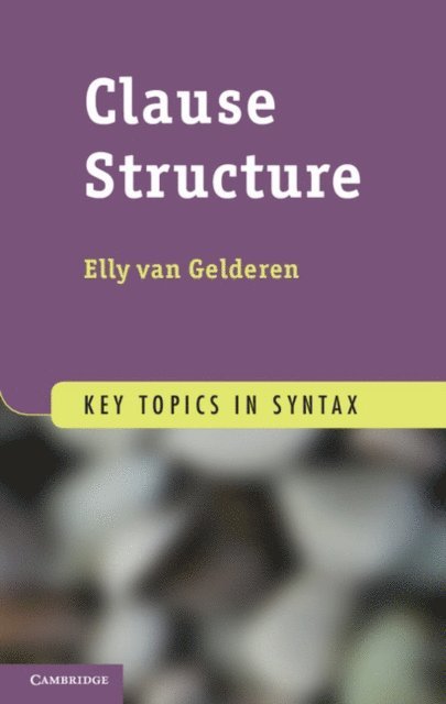Elly van Gelderen - Clause Structure, E-bok