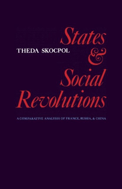 Theda Skocpol - States and Social Revolutions, E-bok