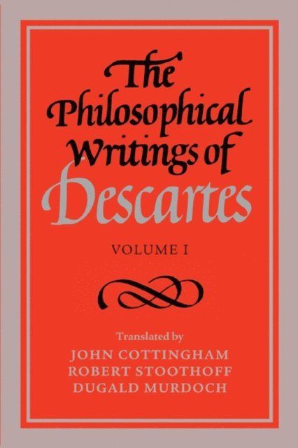 Rene Descartes - Philosophical Writings of Descartes: Volume 1, E-bok
