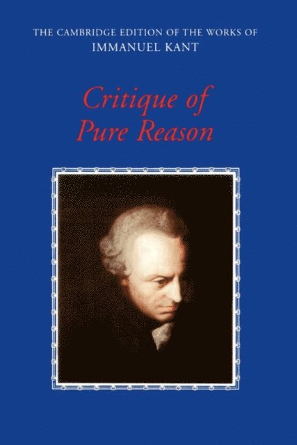 Immanuel Kant, Allen W. Wood, Paul Guyer - Critique of Pure Reason, E-bok