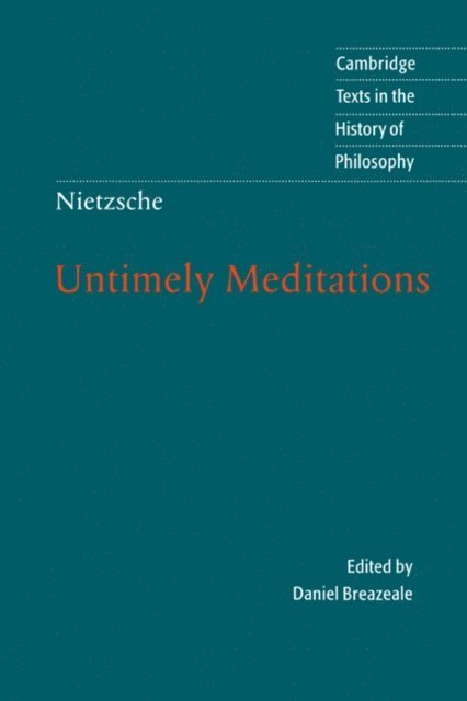 Friedrich Nietzsche, Daniel Breazeale - Nietzsche: Untimely Meditations, E-bok