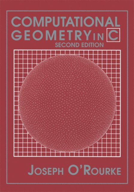 Joseph O'Rourke - Computational Geometry in C, E-bok