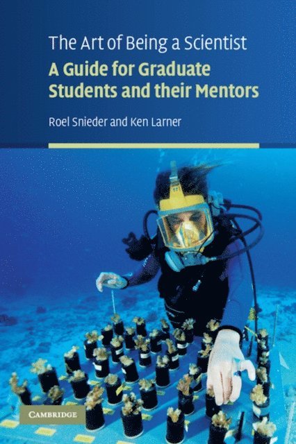 Ken Larner, Roel Snieder - Art of Being a Scientist, E-bok