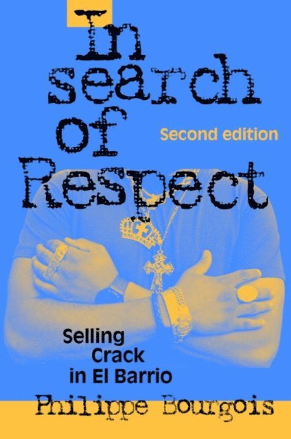 Philippe Bourgois - In Search of Respect, E-bok