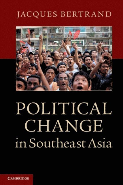 Jacques Bertrand - Political Change in Southeast Asia, E-bok