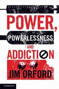 Power, Powerlessness and Addiction