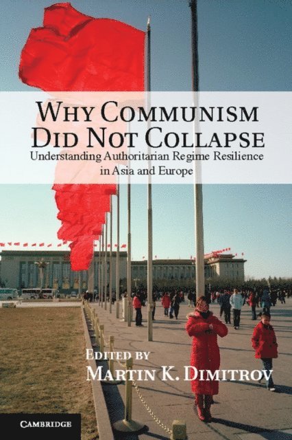 Martin K. Dimitrov - Why Communism Did Not Collapse, E-bok