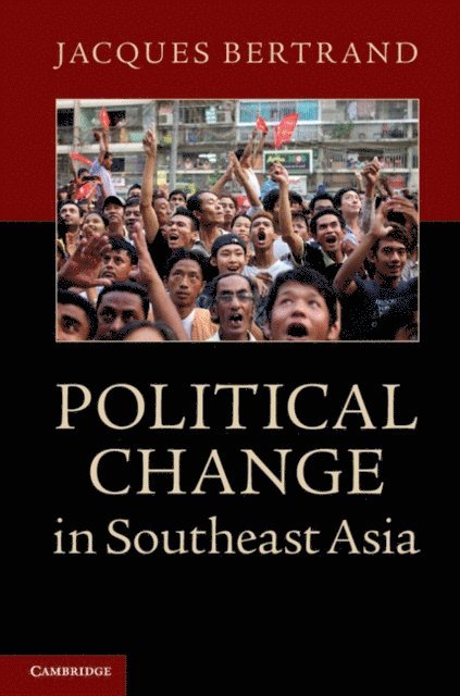 Jacques Bertrand - Political Change in Southeast Asia, E-bok