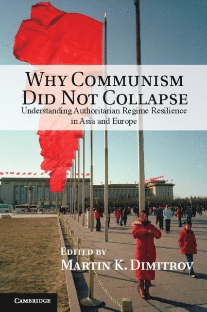 Martin K. Dimitrov - Why Communism Did Not Collapse, E-bok