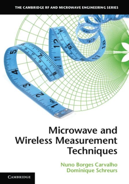 Dominique Schreurs, Nuno Borges Carvalho - Microwave and Wireless Measurement Techniques, E-bok