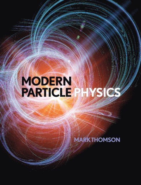 Mark Thomson - Modern Particle Physics, E-bok