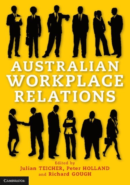 Richard Gough, Peter Holland, Julian Teicher - Australian Workplace Relations, E-bok
