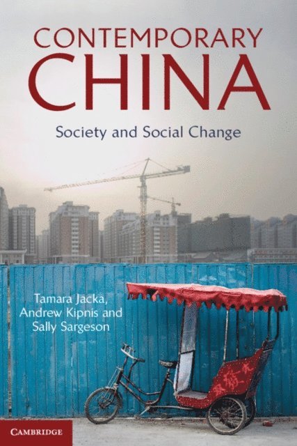 Sally Sargeson, Andrew B. Kipnis, Tamara Jacka - Contemporary China, E-bok