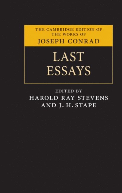 Joseph Conrad, J. H. Stape, Harold Ray Stevens - Last Essays, E-bok