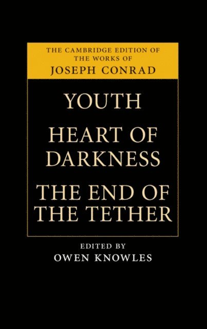 Joseph Conrad, Owen Knowles - Youth, Heart of Darkness, The End of the Tether, E-bok