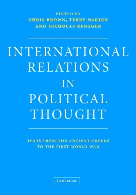 Nicholas Rengger, Terry Nardin, Chris Brown - International Relations in Political Thought, E-bok